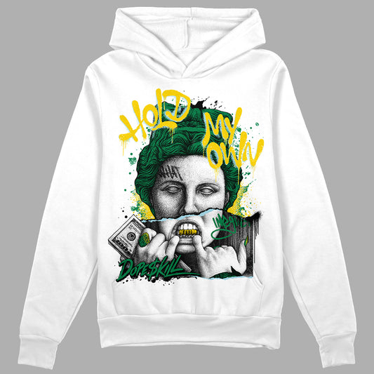 Jordan 5 “Lucky Green” DopeSkill Hoodie Sweatshirt Hold My Own Graphic Streetwear - White