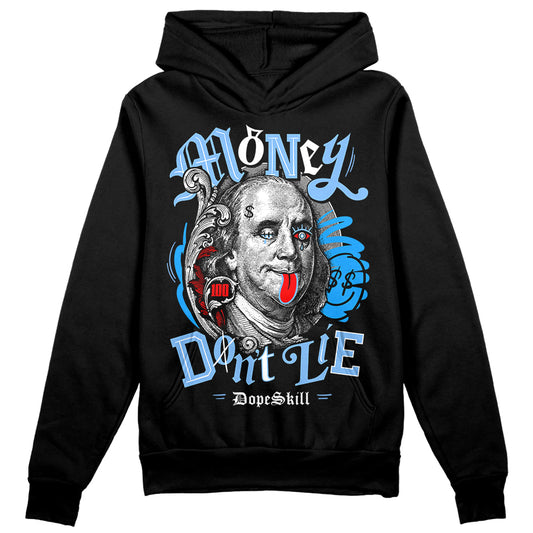 Jordan 9 Powder Blue DopeSkill Hoodie Sweatshirt Money Don't Lie Graphic Streetwear - Black