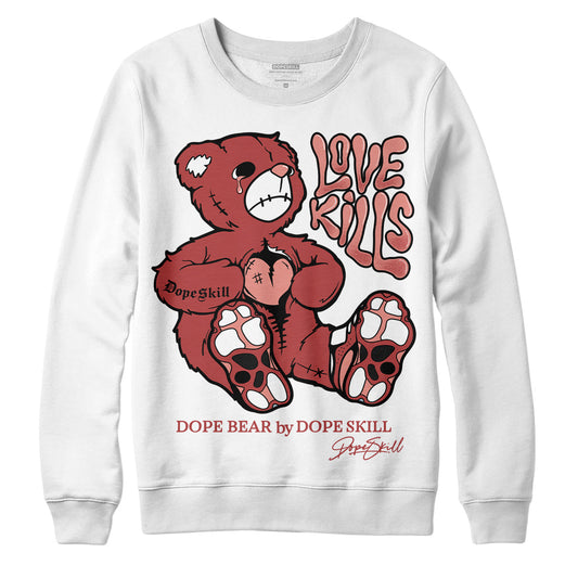 Jordan 13 “Dune Red” DopeSkill Sweatshirt Love Kills Graphic Streetwear - WHite