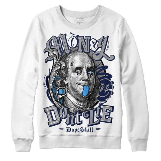Jordan 3 "Midnight Navy" DopeSkill Sweatshirt Money Don't Lie Graphic Streetwear - White