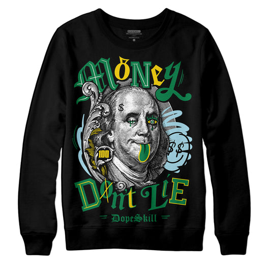 Jordan 5 “Lucky Green” DopeSkill Sweatshirt Money Don't Lie Graphic Streetwear - Black