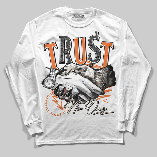 Jordan 3 “Starfish” DopeSkill Long Sleeve T-Shirt Trust No One Graphic Streetwear - White