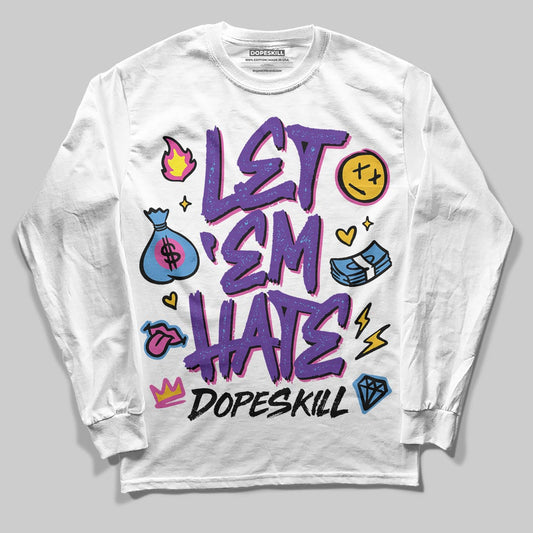 PURPLE Sneakers DopeSkill Long Sleeve T-Shirt Let 'em Hate Graphic Streetwear - White