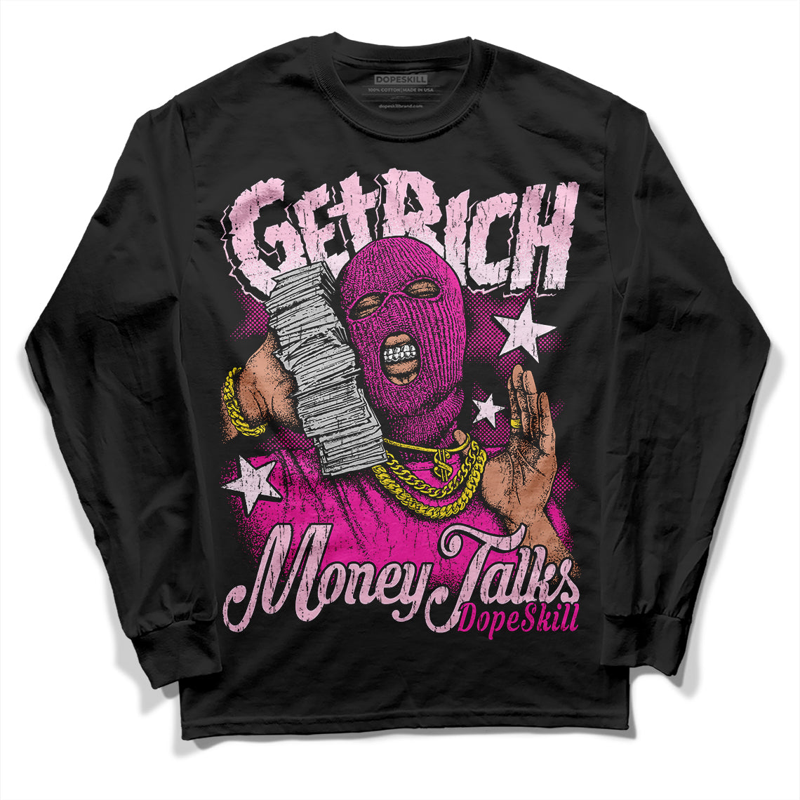 Dunk Low Triple Pink DopeSkill Long Sleeve T-Shirt Get Rich Graphic Streetwear - Black