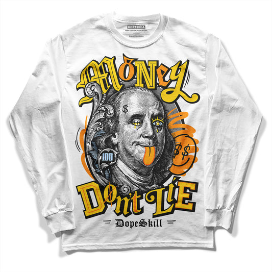 Jordan 6 “Yellow Ochre” DopeSkill Long Sleeve T-Shirt Money Don't Lie Graphic Streetwear - White