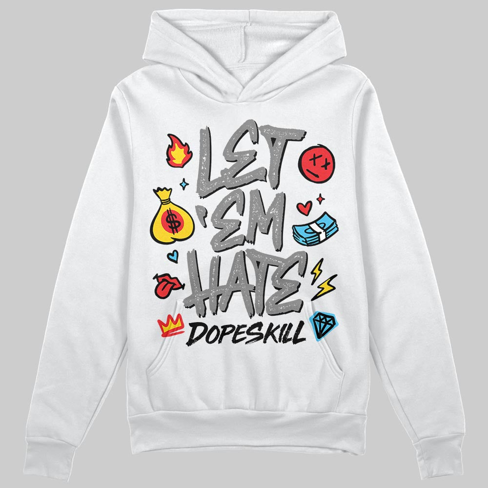 Grey Sneakers DopeSkill Hoodie Sweatshirt Let 'em Hate Graphic Streetwear - White
