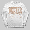 Jordan 4 Retro Cozy Girl DopeSkill Long Sleeve T-Shirt Better Myself Graphic Streetwear - White