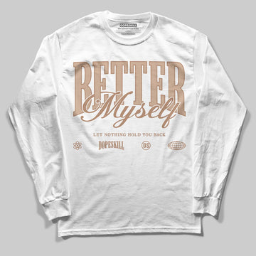 Jordan 4 Retro Cozy Girl DopeSkill Long Sleeve T-Shirt Better Myself Graphic Streetwear - White