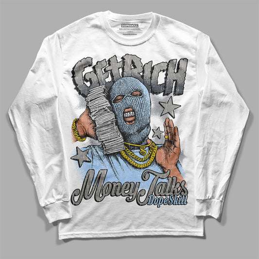 Jordan 11 Cool Grey DopeSkill Long Sleeve T-Shirt Get Rich Graphic Streetwear - White