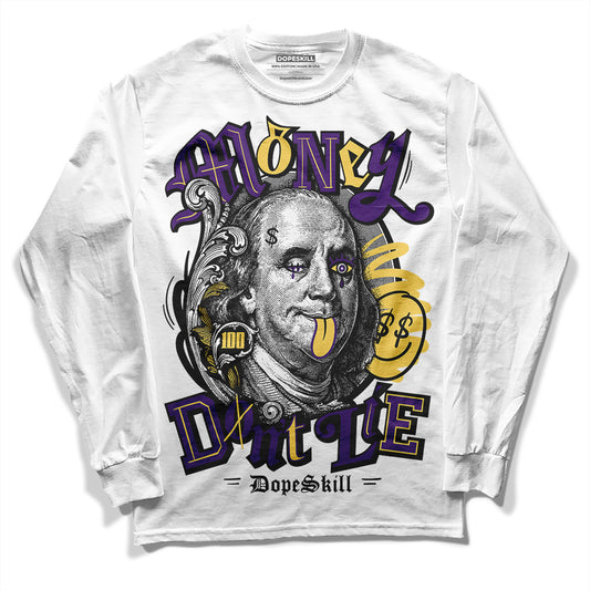 Jordan 12 “Field Purple” DopeSkill Long Sleeve T-Shirt Money Don't Lie Graphic Streetwear - White