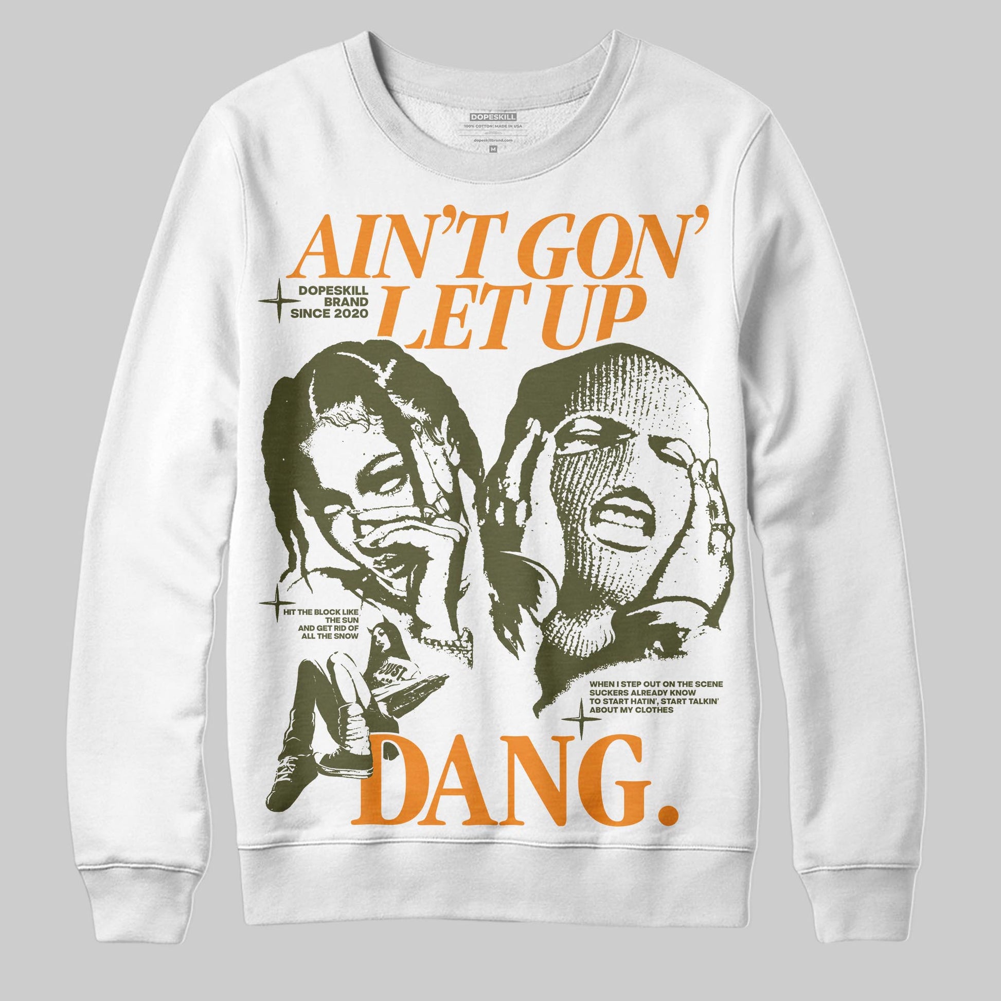 Olive Sneakers DopeSkill Sweatshirt Ain't Gon' Let Up Graphic Streetwear - White