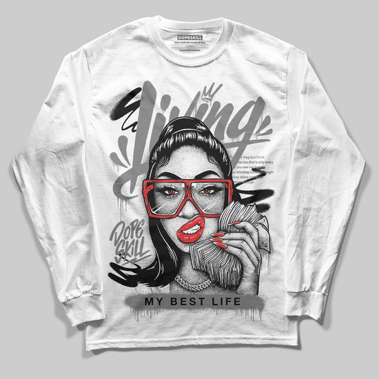 Grey Sneakers DopeSkill Long Sleeve T-Shirt Living My Best Life Graphic Streetwear - White