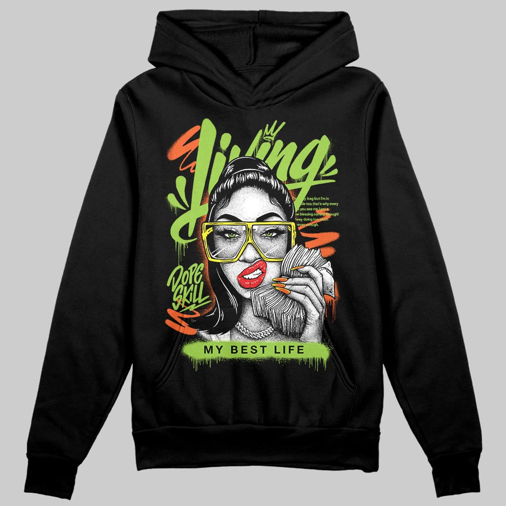 Neon Green Sneakers DopeSkill Hoodie Sweatshirt Living My Best Life Graphic Streetwear - Black