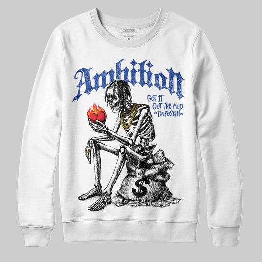 Royal Blue Sneakers DopeSkill Sweatshirt Ambition Graphic Streetwear - White