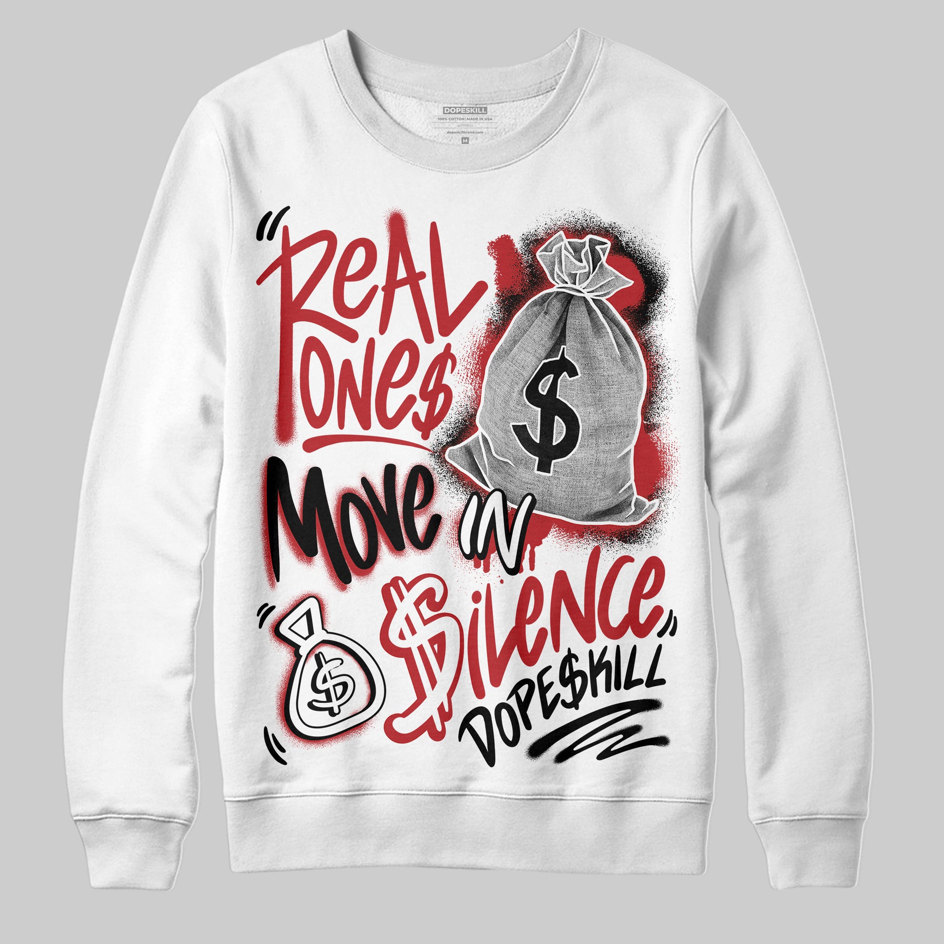 Jordan 1 Retro High OG Black Toe Reimagined DopeSkill Sweatshirt Real Ones Move In Silence Graphic Streetwear - White