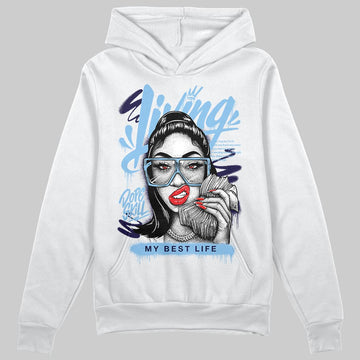 University Blue Sneakers DopeSkill Hoodie Sweatshirt Living My Best Life Graphic Streetwear - White