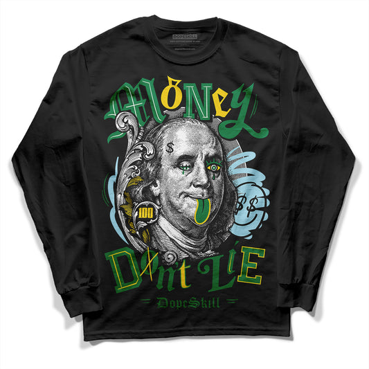 Jordan 5 “Lucky Green” DopeSkill Long Sleeve T-Shirt Money Don't Lie Graphic Streetwear - Black