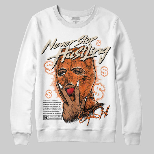 Jordan 3 “Starfish” DopeSkill Sweatshirt Never Stop Hustling Graphic Streetwear - WHite