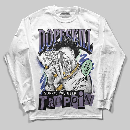 Jordan 1 Retro Low OG Zion Williamson Voodoo Alternate DopeSkill Long Sleeve T-Shirt Sorry I've Been Trappin Graphic Streetwear - White