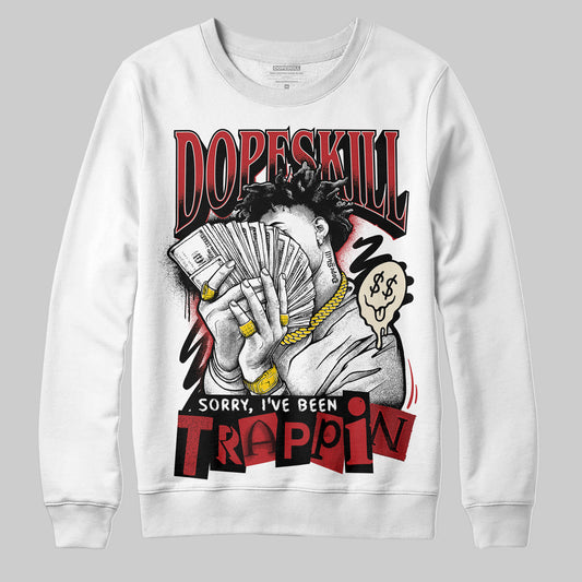 Jordan 1 Retro High OG Black Toe Reimagined DopeSkill Sweatshirt Sorry I've Been Trappin Graphic Streetwear  White