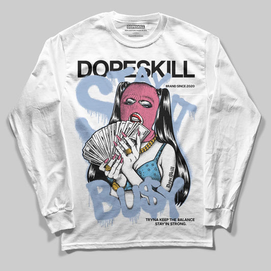 Jordan 3 GS “Denim/Pink Glow” DopeSkill Long Sleeve T-Shirt Stay It Busy Graphic Streetwear - White