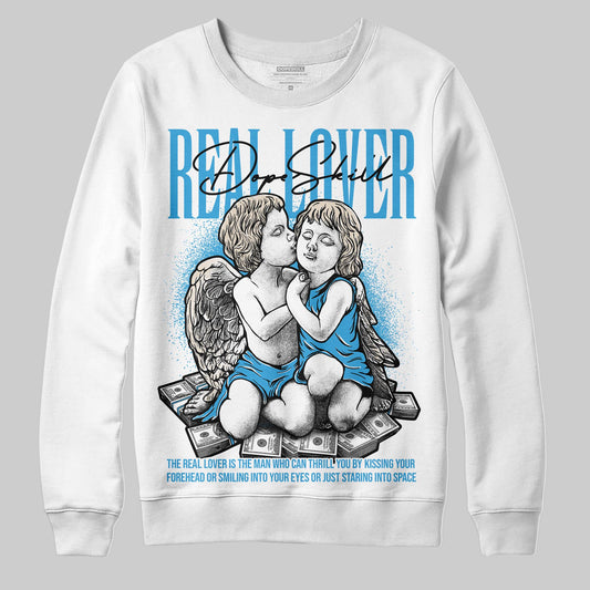 Jordan 1 High OG “UNC” Reimagined DopeSkill Sweatshirt Real Lover Graphic Streetwear - White