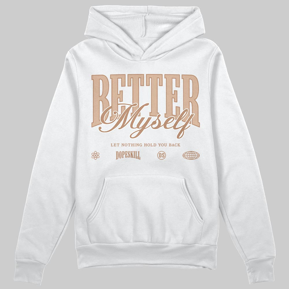 Jordan 4 Retro Cozy Girl DopeSkill Hoodie Sweatshirt Better Myself Graphic Streetwear - White