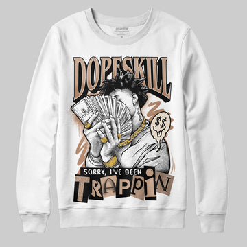 Jordan 4 Retro Cozy Girl DopeSkill Sweatshirt Sorry I've Been Trappin Graphic Streetwear - White
