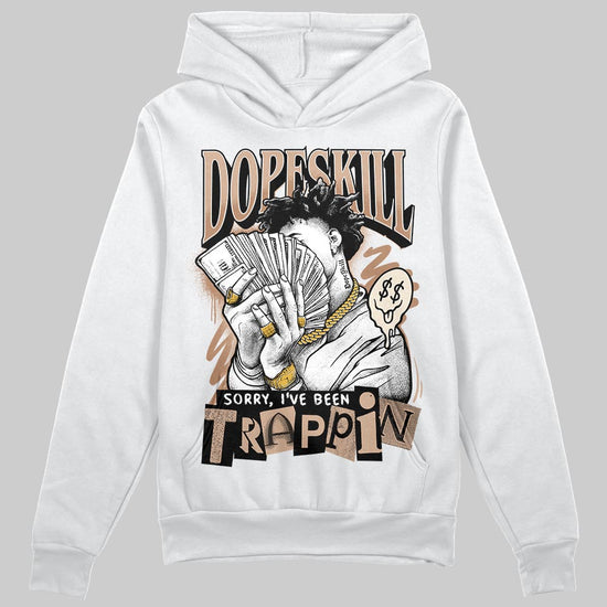 Jordan 4 Retro Cozy Girl DopeSkill Hoodie Sweatshirt Sorry I've Been Trappin Graphic Streetwear - White