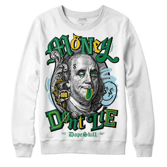 Jordan 5 “Lucky Green” DopeSkill Sweatshirt Money Don't Lie Graphic Streetwear - White