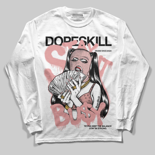 Jordan 40 “Dusty Rose” DopeSkill Long Sleeve T-Shirt Stay It Busy Graphic Streetwear - White