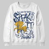 Jordan 4 Retro ‘Dunk From Above’ DopeSkill Sweatshirt Speak It Graphic Streetwear - WHite