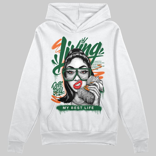Green Sneakers DopeSkill Hoodie Sweatshirt Living My Best Life Graphic Streetwear - White
