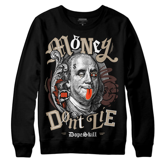 Jordan 1 High OG “Latte” DopeSkill Sweatshirt Money Don't Lie Graphic Streetwear - Black