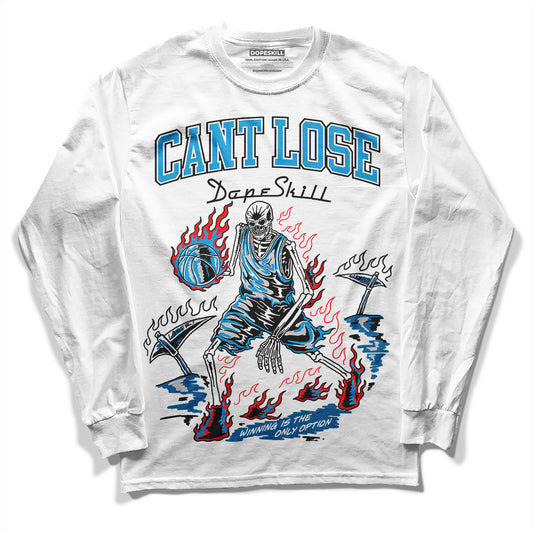 Jordan 4 Retro Military Blue DopeSkill Long Sleeve T-Shirt Cant Lose Graphic Streetwear - White