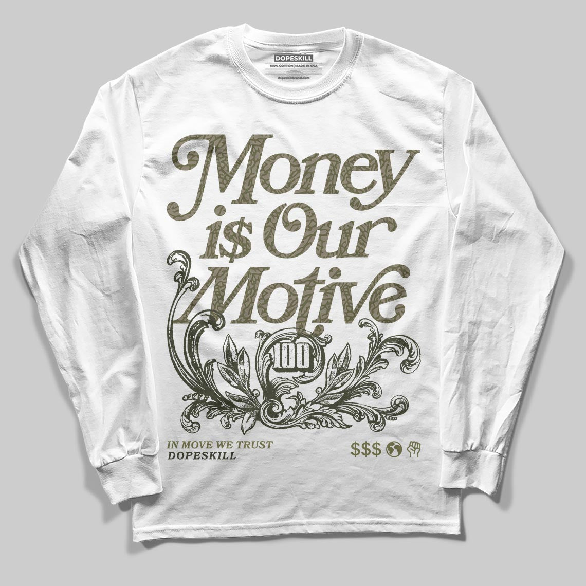 Jordan 3 “Medium Olive” aka “Family Affair” DopeSkill Long Sleeve T-Shirt Money Is Our Motive Typo Graphic Streetwear - White