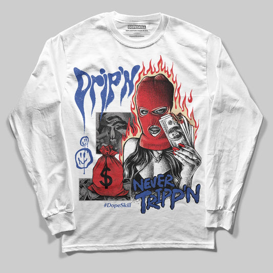 Jordan 3 “Seoul 2.0” DopeSkill Long Sleeve T-Shirt Drip'n Never Tripp'n Graphic Streetwear - White