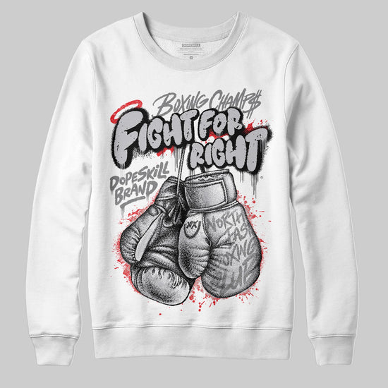 Grey Sneakers DopeSkill Sweatshirt Fight For Right Graphic Streetwear - White