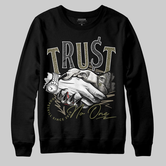 Jordan 3 “Medium Olive” aka “Family Affair” DopeSkill Sweatshirt Trust No One Graphic Streetwear - Black