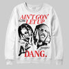 Dunk Low Panda White Black DopeSkill Sweatshirt Ain't Gon' Let Up Graphic Streetwear - White