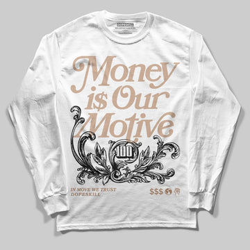 Jordan 4 Retro Cozy Girl DopeSkill Long Sleeve T-Shirt Money Is Our Motive Typo Graphic Streetwear - White