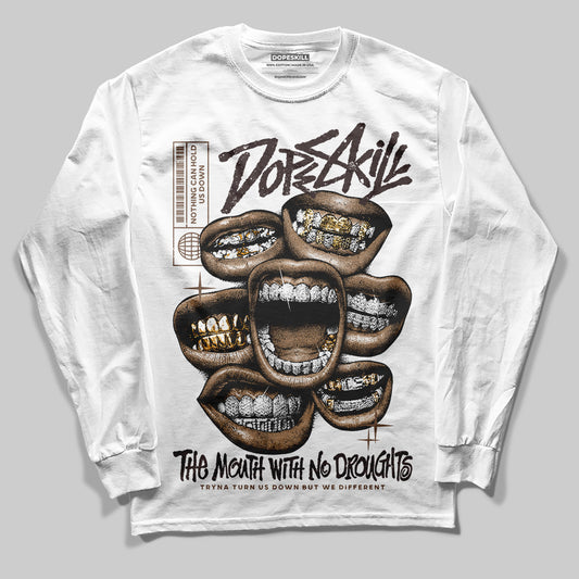 Jordan 5 “Earth/Metallic Gold” DopeSkill Long Sleeve T-Shirt The Mouth With No Droughts Graphic Streetwear White