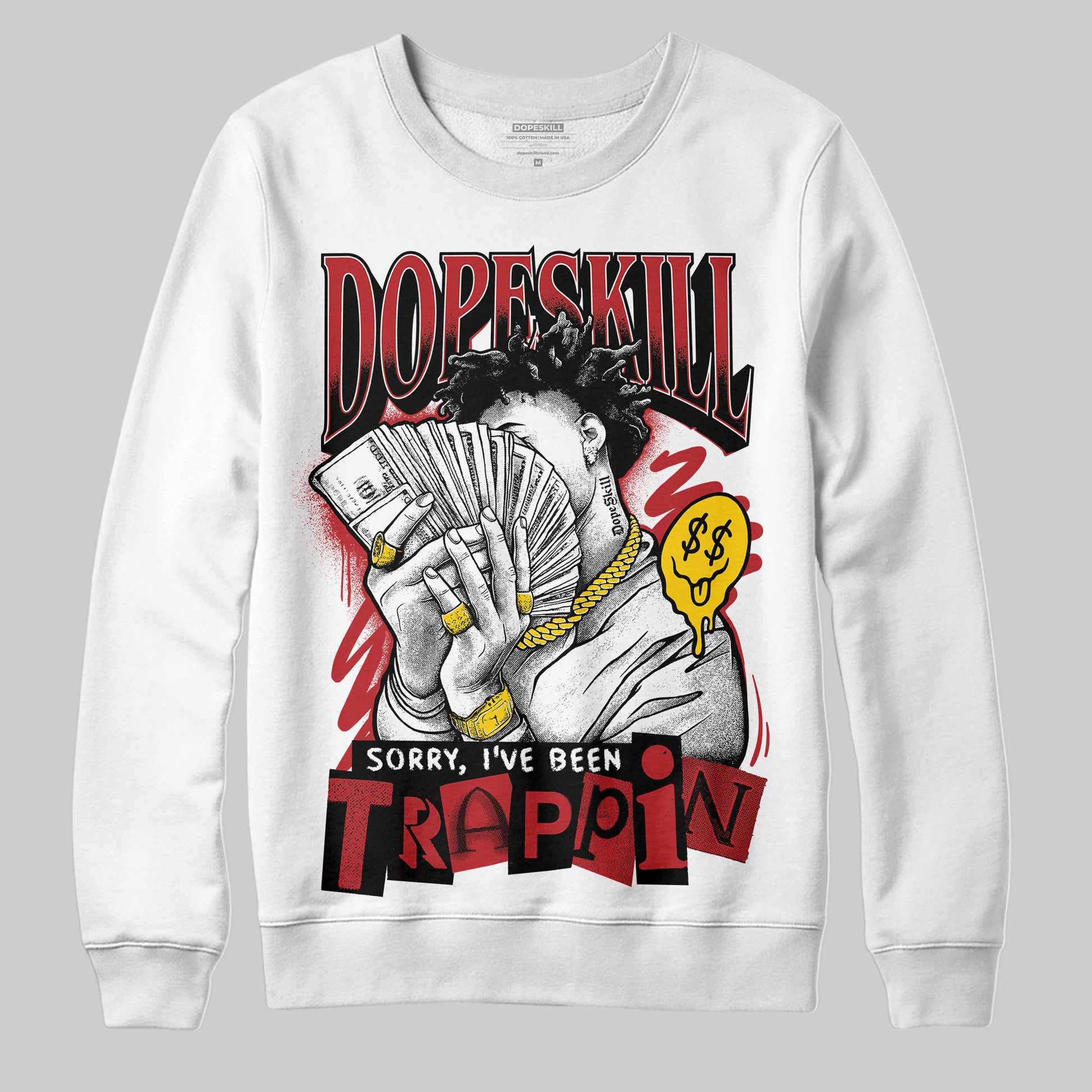 Jordan 12 Retro Flu Game (2025) DopeSkill Sweatshirt Sorry I've Been Trappin Graphic Streetwear - White