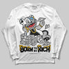 Jordan 10 OG “Steel” DopeSkill Long Sleeve T-Shirt Born To Be Rich Graphic Streetwear - White