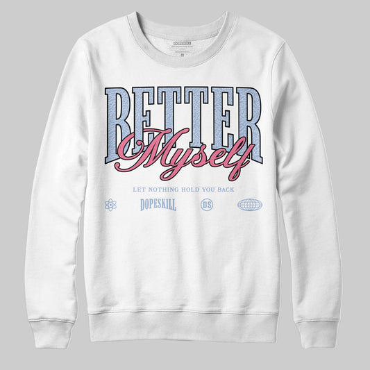 Jordan 3 GS “Cobalt Bliss” DopeSkill Sweatshirt Better Myself Graphic Streetwear - White