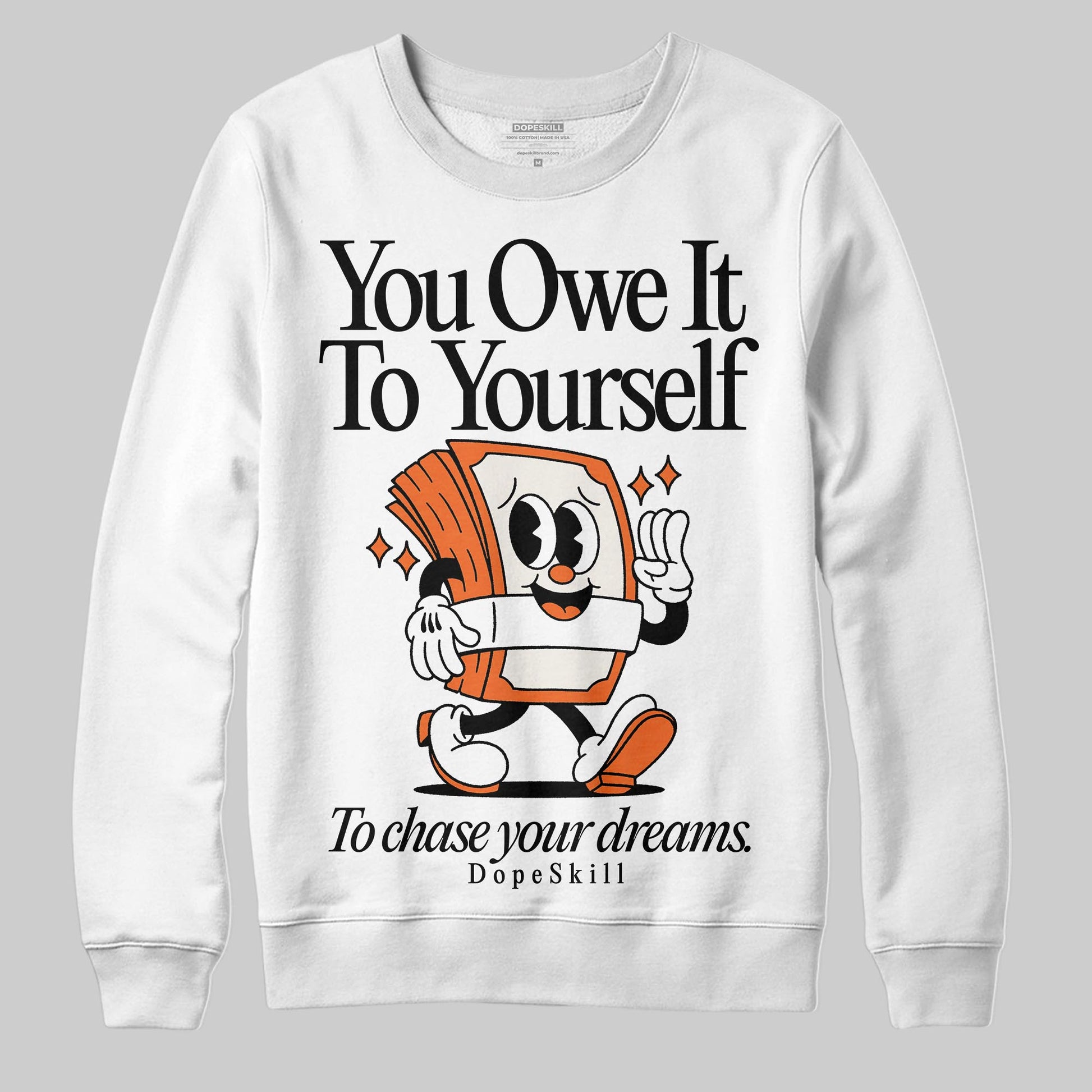 Jordan 1 Retro High OG Shattered Backboard (2025) DopeSkill Sweatshirt Owe It To Yourself Graphic Streetwear - White