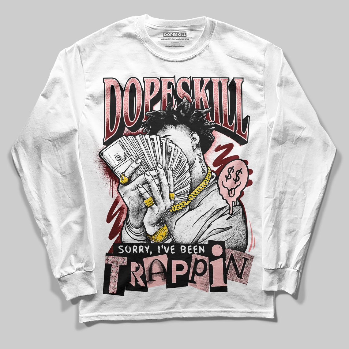 Jordan 3 Retro Valentine's Day Treat Yourself (2025) DopeSkill Long Sleeve T-Shirt Sorry I've Been Trappin Graphic Streetwear - White