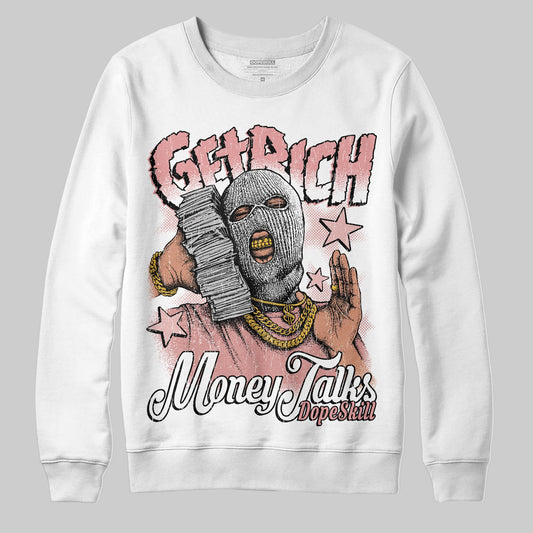 Jordan 40 “Dusty Rose” DopeSkill Sweatshirt Get Rich Graphic Streetwear - White