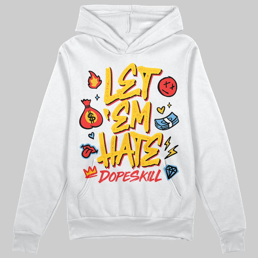 Yellow Sneakers DopeSkill Hoodie Sweatshirt Let 'em Hate Graphic Streetwear - White