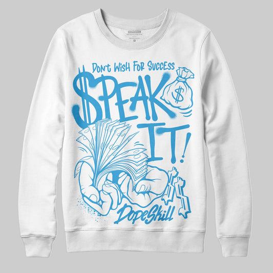 Jordan 1 High OG “UNC” Reimagined DopeSkill Sweatshirt Speak It Graphic Streetwear - White